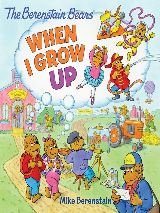 Title details for When I Grow Up by Mike Berenstain - Available